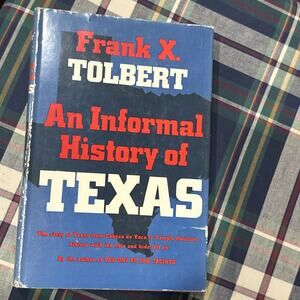 An Informal History of Texas by Frank Tolbert (1961, Hardcover) Signed